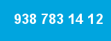 938 783 14 12